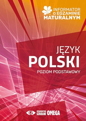 Informator o egzaminie maturalnym Język polski 2024/2025 Poziom podstawowy Informator o egzaminie maturalnym Język polski 2024/2025 Poziom podstawowy von Omega