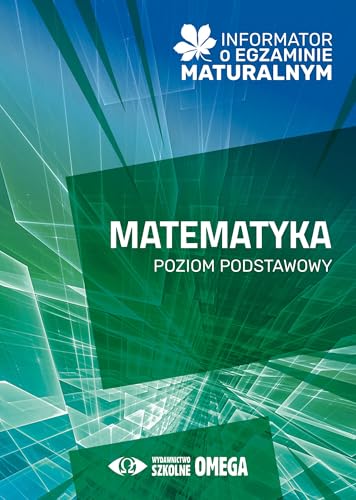 Informator o egzaminie maturalnym z matematyki 2024/2025 Poziom podstawowy Informator o egzaminie maturalnym z matematyki 2024/2025 Poziom podstawowy von Omega