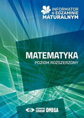 Informator o egzaminie maturalnym z matematyki 24/25 Poziom rozszerzony Informator o egzaminie maturalnym z matematyki 24/25 Poziom rozszerzony von Omega