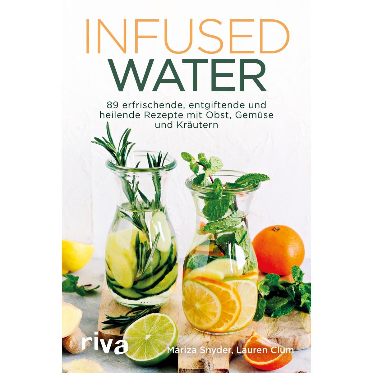 Infused Water Infused Water von riva Verlag