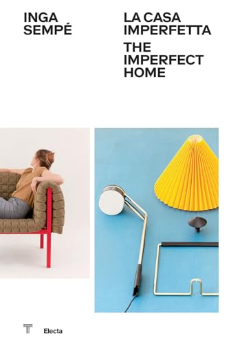 Inga Sempé. La casa imperfetta-The imperfect home. Ediz. a colori (Triennale Design Museum)