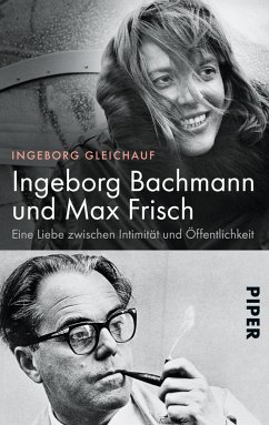 Ingeborg Bachmann und Max Frisch von Piper