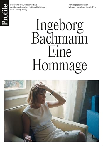 Ingeborg Bachmann: Eine Hommage
