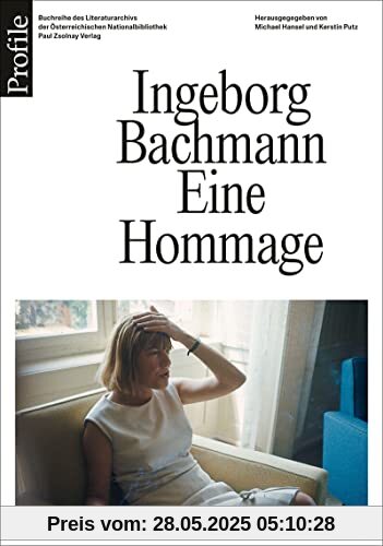 Ingeborg Bachmann: Eine Hommage Ingeborg Bachmann: Eine Hommage