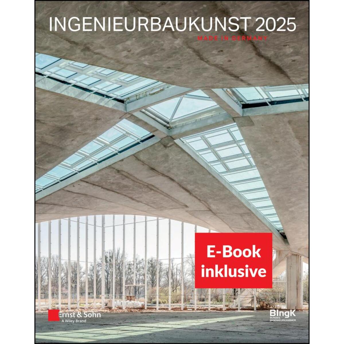 Ingenieurbaukunst 2025: Made in Germany - (inkl.E-Book als PDF) Ingenieurbaukunst 2025: Made in Germany - (inkl.E-Book als PDF) von Ernst W. + Sohn Verlag