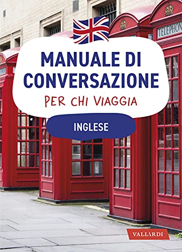 Inglese. Manuale di conversazione per chi viaggia (Manuali di conversazione per chi viaggia) von Vallardi A.