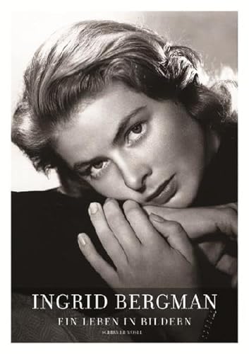 Ingrid Bergman - As Time Goes By: Ein Leben in Bildern Stockholm, Berlin, Hollywood, Rom, New York, Paris, London 1915-1982 von Schirmer/Mosel