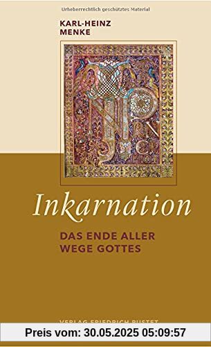 Inkarnation: Das Ende aller Wege Gottes Inkarnation: Das Ende aller Wege Gottes