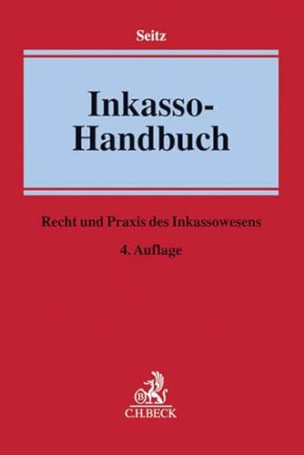 Inkasso-Handbuch: Recht und Praxis des Inkassowesens
