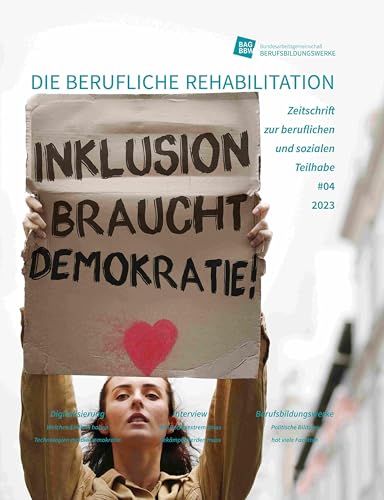 Inklusion braucht Demokratie!: Berufliche Reha Heft 4/2023 von Lambertus