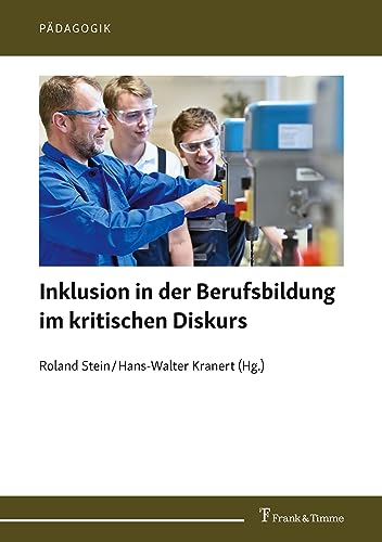 Inklusion in der Berufsbildung im kritischen Diskurs (Pädagogik)