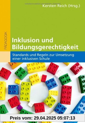 Inklusion und Bildungsgerechtigkeit: Standards und Regeln zur Umsetzung einer inklusiven Schule