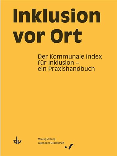 Inklusion vor Ort: Der Kommunale Index für Inklusion - ein Praxishandbuch (SD 48)