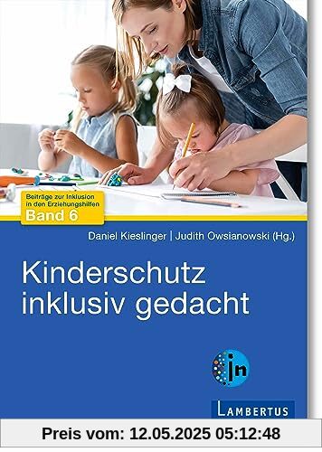 Inklusiver Kinderschutz: Anforderungen, Herausforderungen, Perspektiven