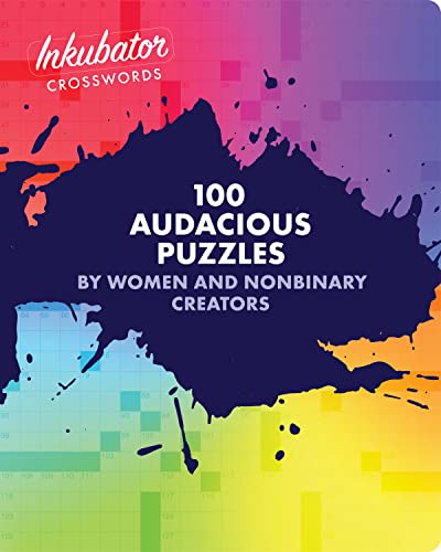 Inkubator Crosswords: 100 Audacious Puzzles by Women and Nonbinary Creators von Andrews McMeel Publishing