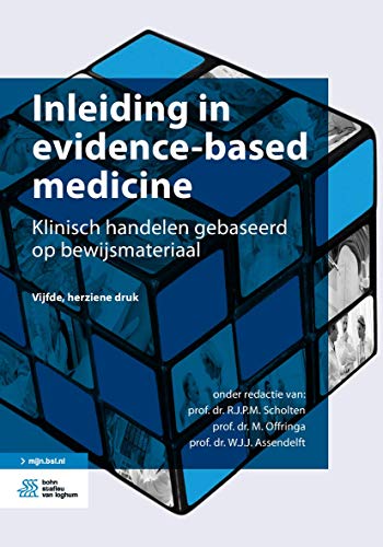Inleiding in evidence-based medicine: Klinisch handelen gebaseerd op bewijsmateriaal von Bohn Stafleu van Loghum