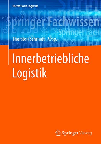 Innerbetriebliche Logistik (Fachwissen Logistik) von Springer Vieweg