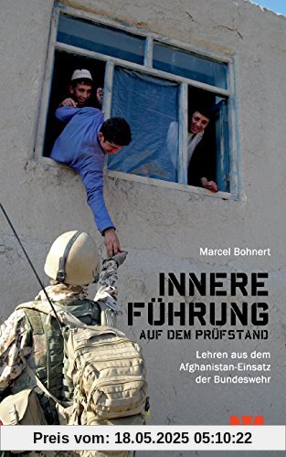 Innere Führung auf dem Prüfstand.: Lehren aus dem Afghanistan-Einsatz der Bundeswehr (DeutscherVeteranenVerlag/GermanVeteransPublishing)