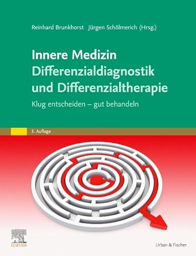 Differenzialdiagnostik und Differenzialtherapie in der Inneren Medizin: Klug entscheiden - gut behandeln von Elsevier