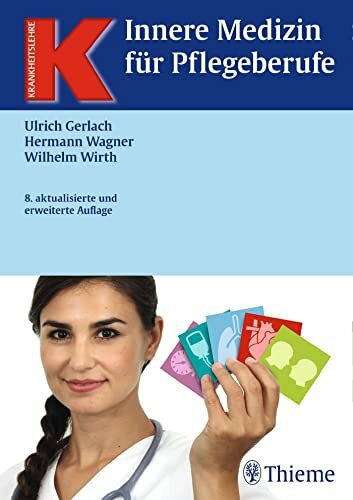 Innere Medizin f�r Pflegeberufe (Krankheitslehre)