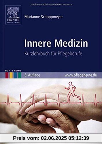 Innere Medizin: Kurzlehrbuch für Pflegeberufe