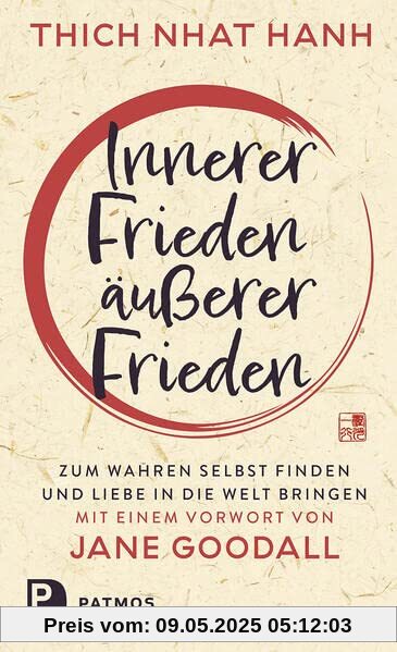 Innerer Frieden – äußerer Frieden: Zum wahren Selbst finden und Liebe in die Welt bringen.