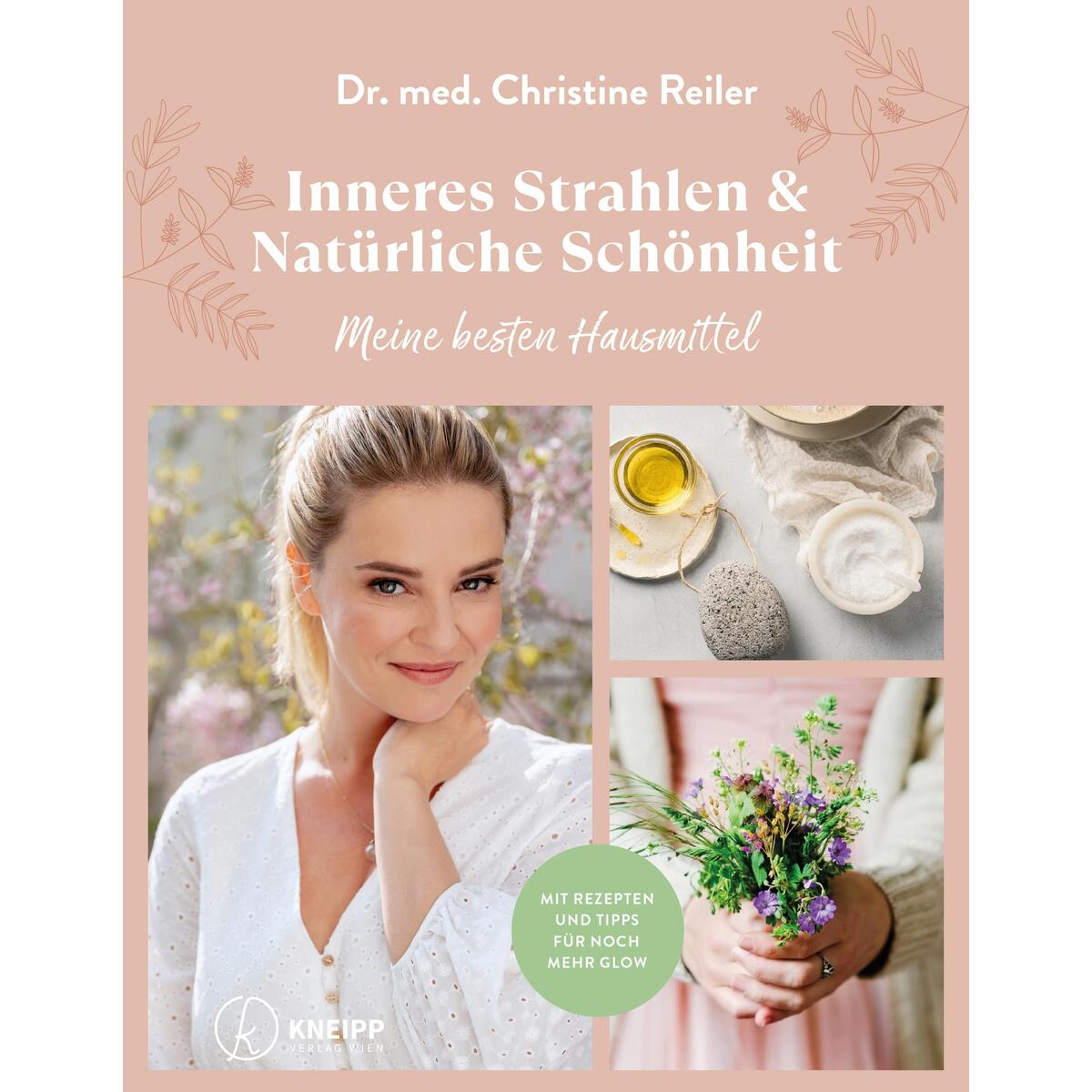 Inneres Strahlen & Natürliche Schönheit von Kneipp Verlag