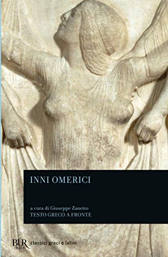 Inni omerici (BUR Classici greci e latini, Band 1136)