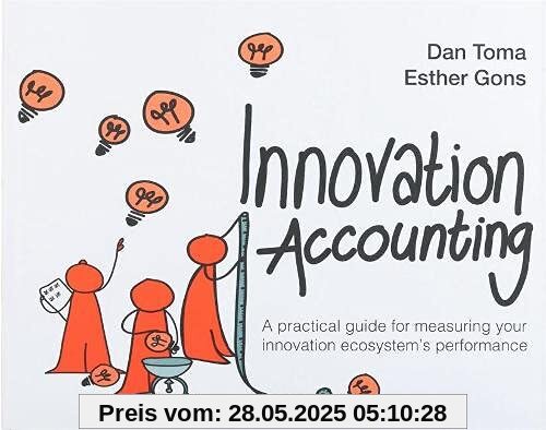 Innovation Accounting: A Practical Guide For Measuring Your Innovation Ecosystem's Performance