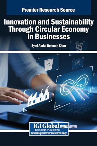Innovation and Sustainability Through Circular Economy in Businesses von IGI Global