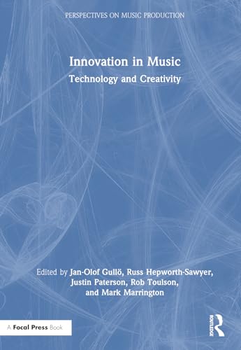 Innovation in Music: Technology and Creativity (Perspectives on Music Production) von Focal Press