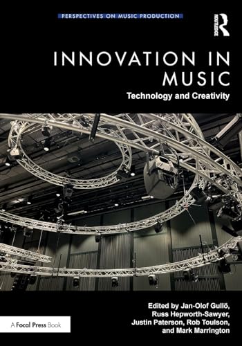 Innovation in Music: Technology and Creativity (Perspectives on Music Production)
