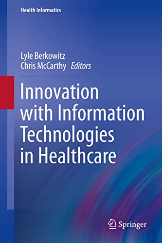 Innovation with Information Technologies in Healthcare (Health Informatics) von Springer