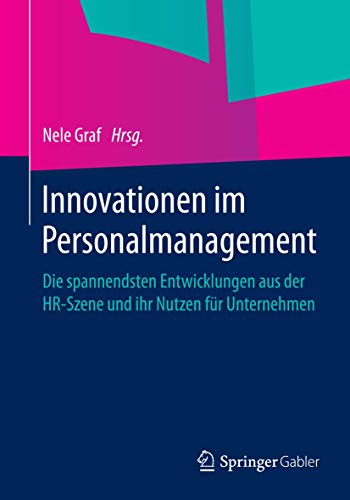 Innovationen im Personalmanagement: Die spannendsten Entwicklungen aus der HR-Szene und ihr Nutzen für Unternehmen Innovationen im Personalmanagement: Die spannendsten Entwicklungen aus der HR-Szene und ihr Nutzen für Unternehmen