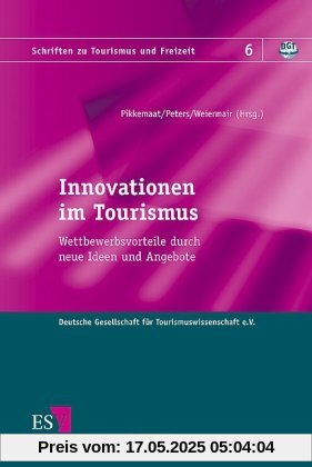 Innovationen im Tourismus: Wettbewerbsvorteile durch neue Ideen und Angebote