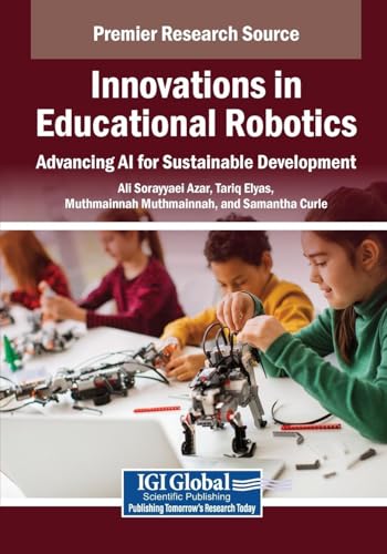 Innovations in Educational Robotics: Advancing AI for Sustainable Development von IGI Global