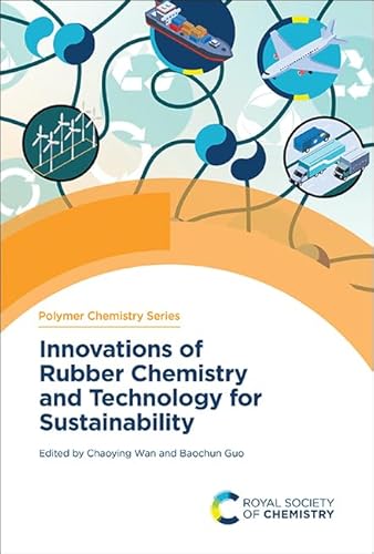 Innovations of Rubber Chemistry and Technology for Sustainability (Issn, 40) von Royal Society of Chemistry