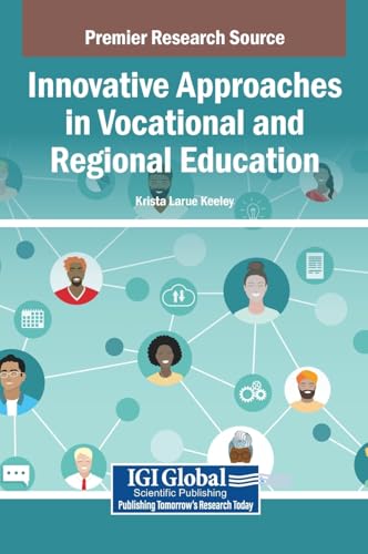 Innovative Approaches in Vocational and Regional Education von IGI Global