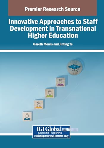 Innovative Approaches to Staff Development in Transnational Higher Education (Advances in Higher Education and Professional Development) von IGI Global