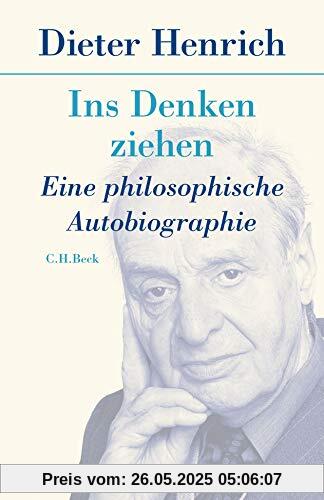 Ins Denken ziehen: Eine philosophische Autobiographie