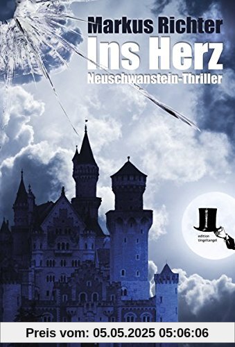 Ins Herz: Neuschwanstein-Thriller