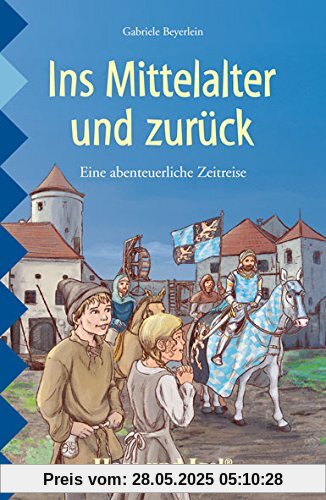 Ins Mittelalter und zurück: Schulausgabe