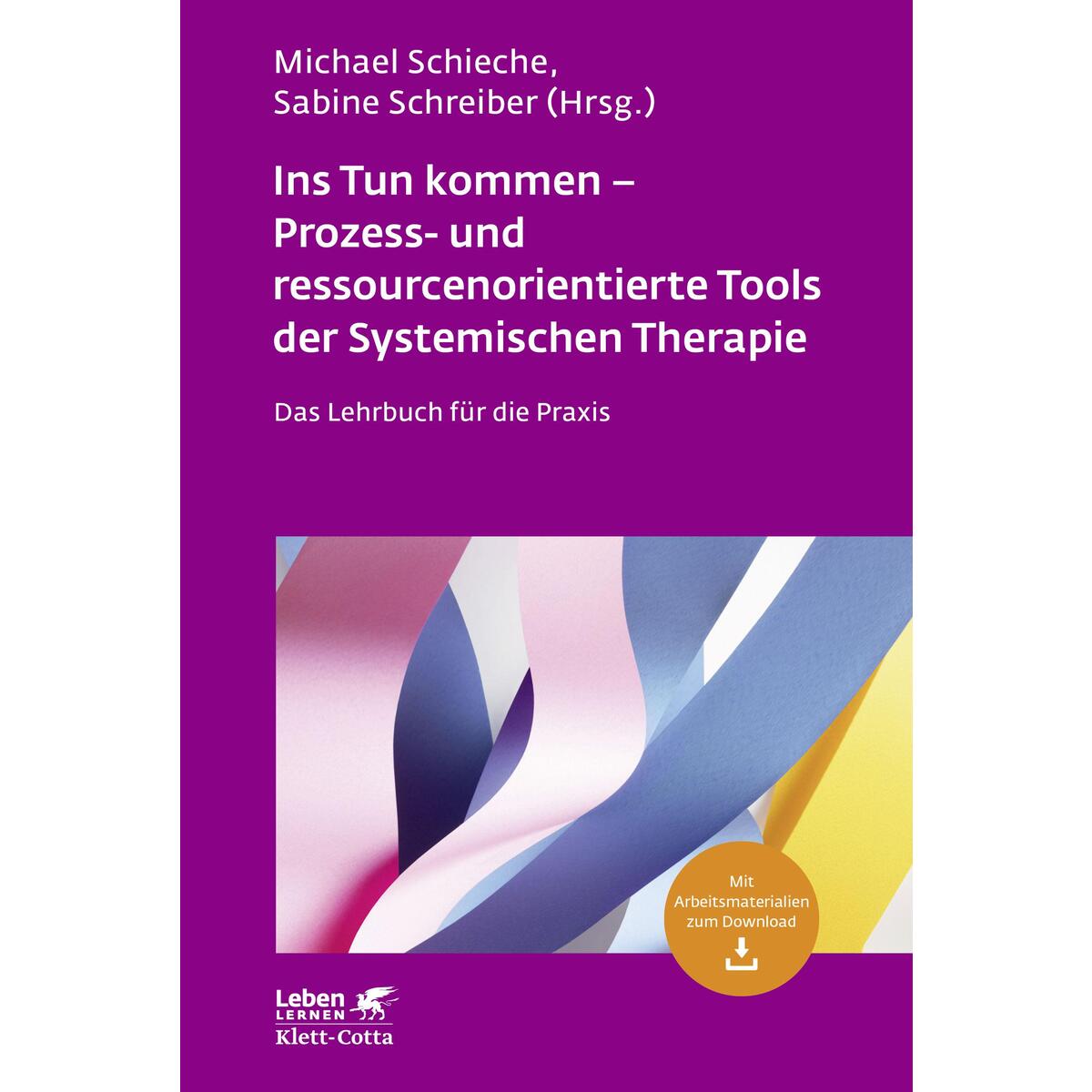 Ins Tun kommen - Prozess- und ressourcenorientierte Tools der Systemischen Thera... Ins Tun kommen - Prozess- und ressourcenorientierte Tools der Systemischen Thera... von Klett-Cotta Verlag