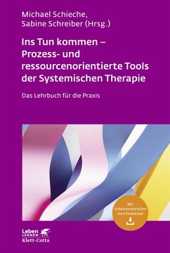 Ins Tun kommen - Prozess- und ressourcenorientierte Tools der Systemischen Therapie von Klett-Cotta