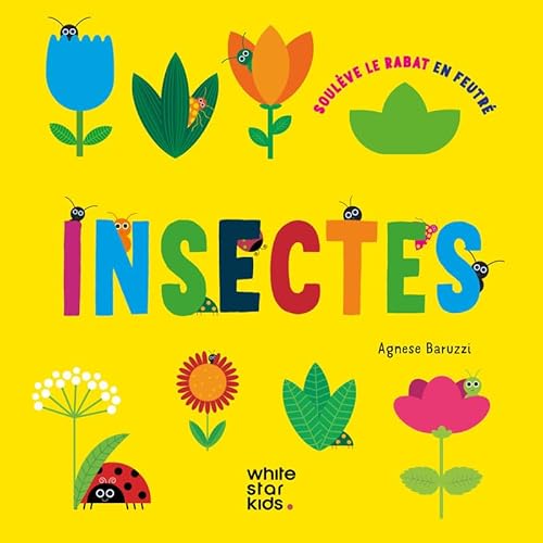 Insectes - Soulève le rabat en feutre Insectes - Soulève le rabat en feutre von WHITE STAR KIDS