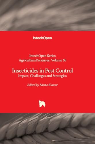 Insecticides in Pest Control - Impact, Challenges and Strategies: Impact, Challenges and Strategies von IntechOpen