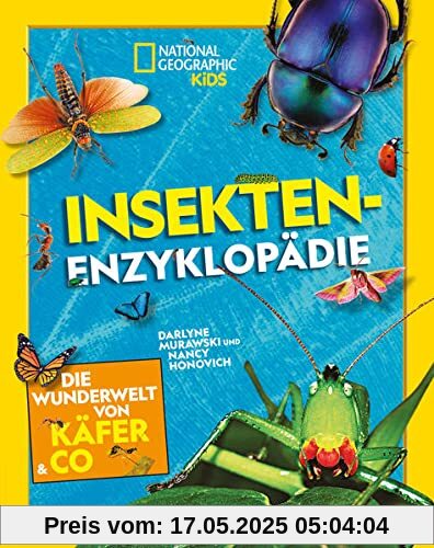 Insekten-Enzyklopädie: Die Wunderwelt von Käfer & Co.: National Geographic Kids