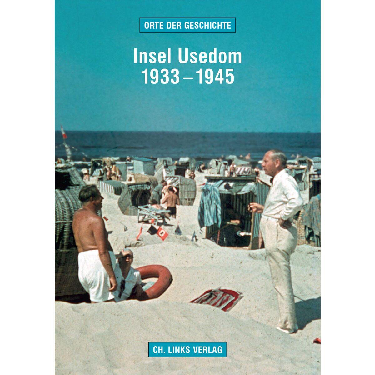 Insel Usedom 1933-1945 von Christoph Links Verlag