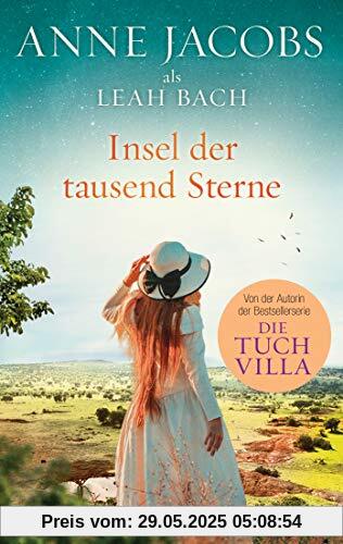 Insel der tausend Sterne: Roman - Eine Reise ins geheimnisvolle Afrika Insel der tausend Sterne: Roman - Eine Reise ins geheimnisvolle Afrika