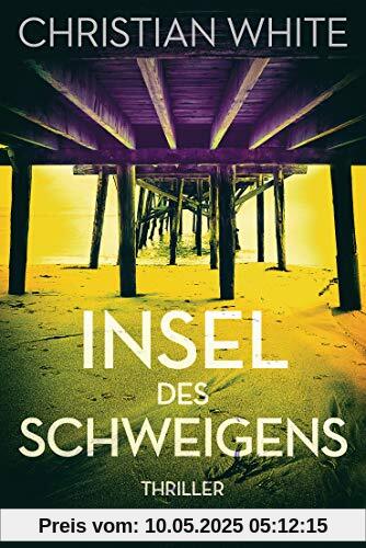 Insel des Schweigens: Thriller